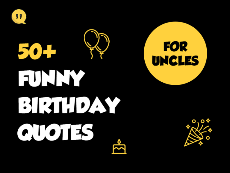 50 Best Funny Birthday Quotes for Uncles