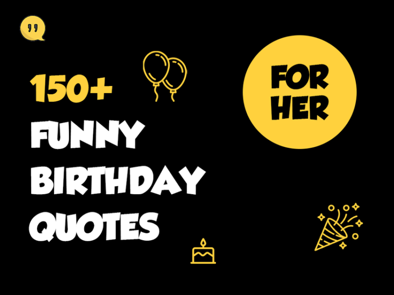 150+ Funny Birthday Quotes for Her | Make Her Day Special