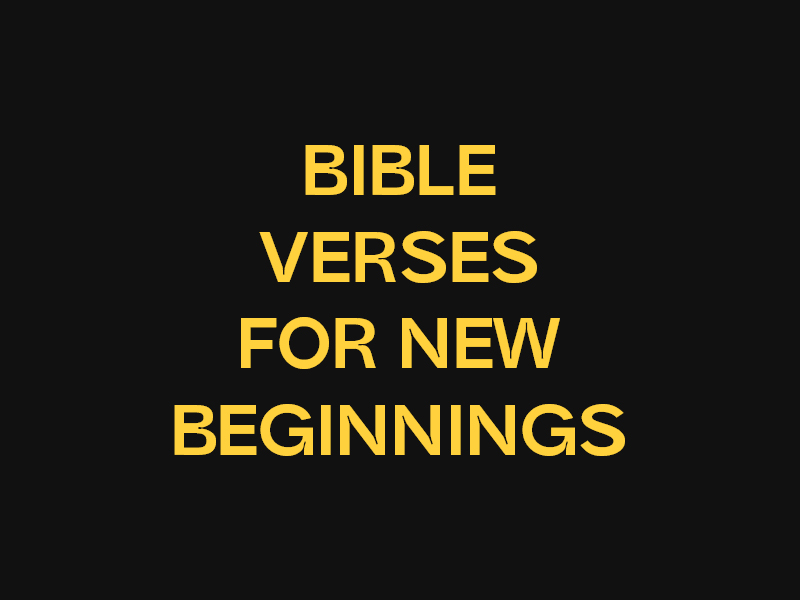 bible verses for new beginnings