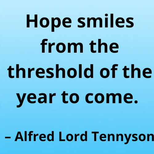 Hope smiles from the threshold of the year to come