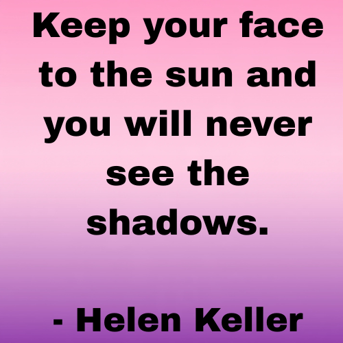 Wherever you go, no matter what the weather, always bring your own sunshine