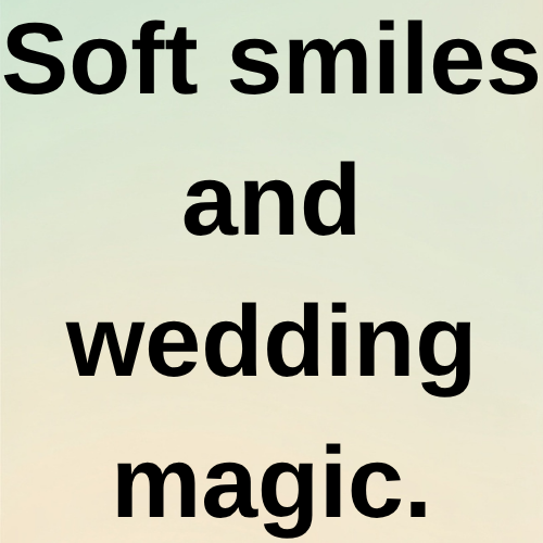 Soft smiles and wedding magic.