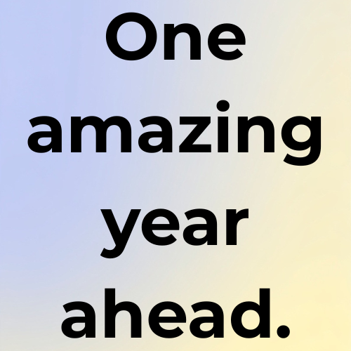 One amazing year ahead.