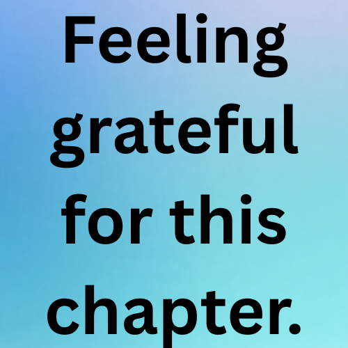 Feeling grateful for this chapter.