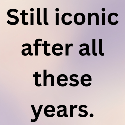 Still iconic after all these years.
